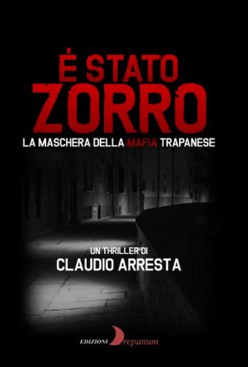 E' stato Zorro: La maschera della mafia trapanese